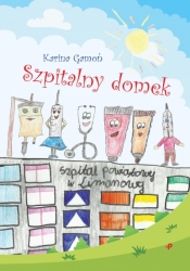 Szpitalny domek - Karina Gamoń