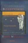 Historia muzyki i hymnografii bizantyjskiej + CD  Wellesz Egon