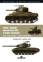 Czołgi i pojazdy opancerzone. USA II wojny światowej - Hart Stephen, Hart Russel