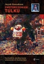 Zmotoryzowani tulku - Jacek Sieradzan