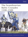 The Scandinavian Baltic Crusades 1100–1500 David Nicolle, David Lindholm