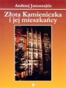 Złota Kamieniczka i jej mieszkańcy Andrzej Januszajtis