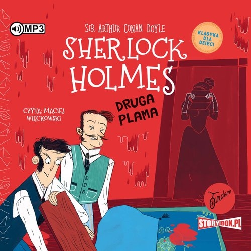 Klasyka dla dzieci Sherlock Holmes Tom 29 Druga plama
	 (Audiobook)