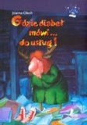 Gdzie diabeł mówi... do usług - Joanna Olech