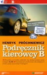 Podręcznik kierowcy B Próchniewicz Henryk