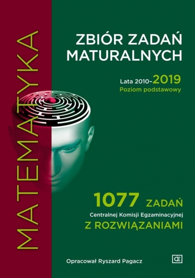 Matematyka Zbiór zadań maturalnych 2010-2019 Poziom podstawowy (Uszkodzona okładka)