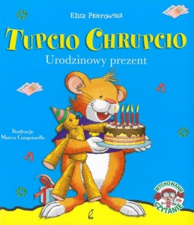 Tupcio Chrupcio Urodzinowy prezent - Eliza Piotrowska
