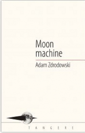 Moon machine - Zdorowski Adam