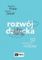 Rozwój dziecka. 50 największych mitów - Stephen Hupp, Jeremy Jewell