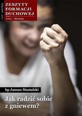 Zeszyty Formacji Duchowej nr 86 Jak radzić... - Janusz Mastalski