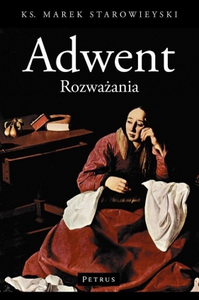 Adwent Rozważania/ Św. Paweł Wielki Apostoł kompl. - ks. Marek Starowieyski, Ks. Bogusław Nadolski