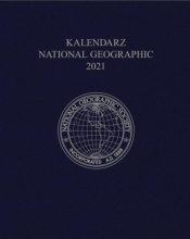 Kalendarz 2021 National Geographic Granatowy - Praca zbiorowa