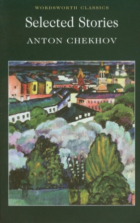 Selected Stories - Chekhov Anton