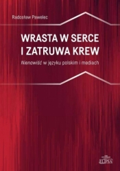 Wrasta w serce i zatruwa krew - Radosław Pawelec