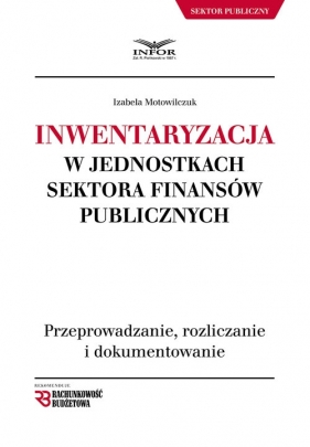 Inwentaryzacja w jednostkach sektora finansów publicznych - Izabela Motowilczuk