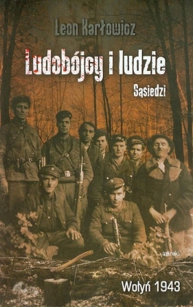 Ludobójcy i ludzie Sąsiedzi - Karłowicz Leon