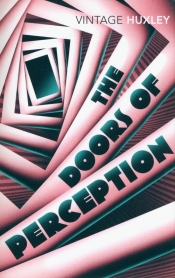 The Doors of Perception - Aldous Huxley