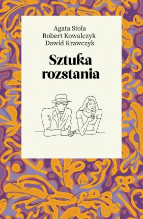 Sztuka rozstania - Robert Kowalczyk