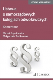 Ustawa o Samorządowych Kolegiach Odwoławczych Komentarz - Małgorzata Terlikowska