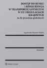 Dostęp do rynku i konkurencja w transporcie lotniczym w UE i regulacjach krajowych na tle przemian globalnych