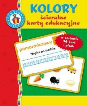 Kolory. Ścieralne karty edukacyjne - Opracowanie zbiorowe