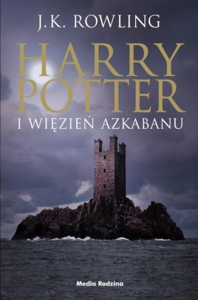 Harry Potter. Tom 3. Harry Potter i więzień Azkabanu - Rowling J.K