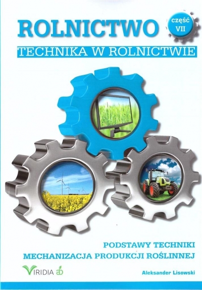 Rolnictwo cz. VII Technika w rolnictwie w.2019