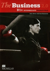 The Business 2.0 B1+ Intermediate Student's Book - John Allison, Paul Emmerson