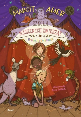 Szkoła magicznych zwierząt. Tom 13. Bravo, bravissimo! - Margit Auer