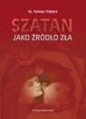 Szatan jako źródło zła studium dogmatyczno-pastoralne Tomasz Trębacz