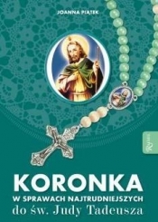 Koronka w sprawach naitrudniejszych do św. Judy Tadeusza - Joanna Piątek
