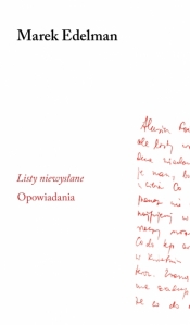 Listy niewysłane. Opowiadania - Marek Edelman