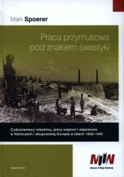 Praca przymusowa pod znakiem swastyki - Mark Spoerer