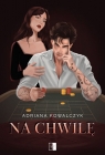 Na chwilę Adriana Kowalczyk