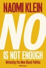 No Is Not Enough Defeating the New Shock Politics Klein Naomi