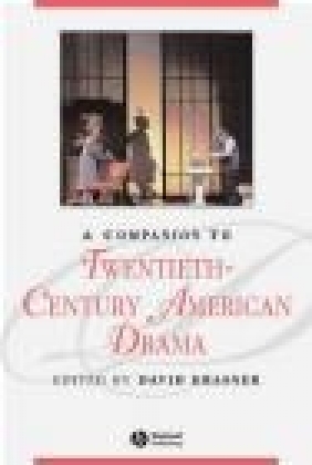 Companion to Twentieth Century American Drama