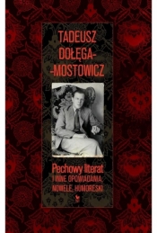 Pechowy literat i inne opowiadania, nowele.. - Tadeusz Dołęga-Mostowicz