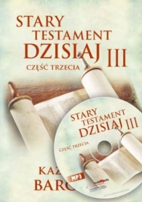 Stary Testament Dzisiaj 3 audiobook - Kazimierz Barczuk