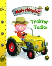 Traktor Tadka. Mały chłopiec - Emilie Beaumont, Nathalie Belineau