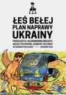 Plan naprawy Ukrainy Łeś Bełej