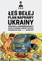 Seria Przekładów. Plan naprawy Ukrainy - Łeś Bełej