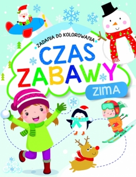 Zadania do kolorowania. Czas zabawy. Zima - Opracowanie zbiorowe