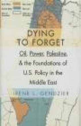 Dying to Forget Irene Gendzier