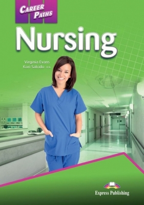 Career Paths Nursing Student's Book + DigiBook - Virginia Evans, Kori Salcido