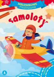 Maluszkowe malowanie. Samoloty - Opracowanie zbiorowe