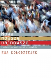 Nowe, nowsze, najnowsze - Ewa Kołodziejek