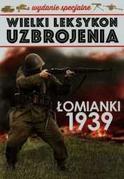 Wielki leksykon uzbrojenia Tom 3 Łomianki 1939 - <br />