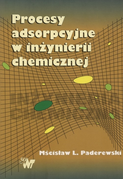 Procesy adsorpcyjne w inżynierii chemicznej