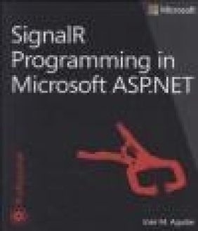 SignalR Programming in Microsoft ASP.NET Jose Aguilar