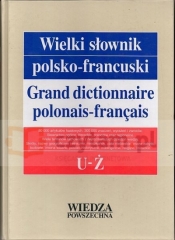WP Wielki słownik polsko-francuski T.5 (U-Ż) - Krzyżanowski Jan, Krzyżanowska Dorota, Karna Janina , Frosztęga Bogusława